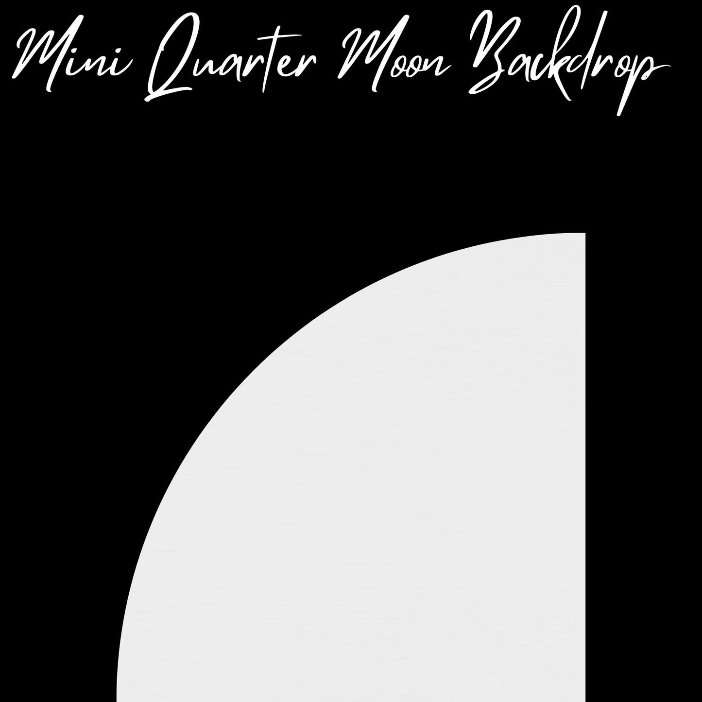 Mini Quarter Moon Backdrop (Wood) - Made To Pop ~ Starting At